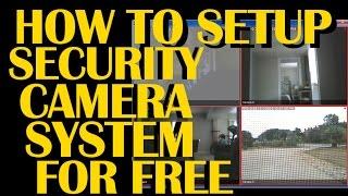 how to setup video surveillance security camera system with free software ispy