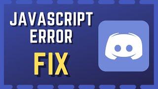 Fix Discord Javascript Error Windows 10 | A Javascript Error Occurred