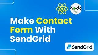 How to Make a Contact Form with SendGrid, React JS, and Node JS (Easily)