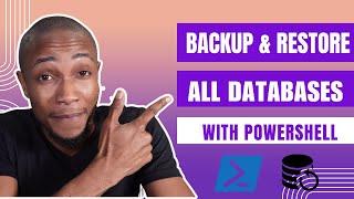 How to backup and restore all SQL Server Database sing PowerShell