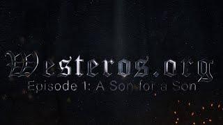 Westeros.org on House of the Dragon Season 2, Episode 1: A Son for a Son