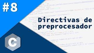 8- Programación en C - Directivas de preprocesador