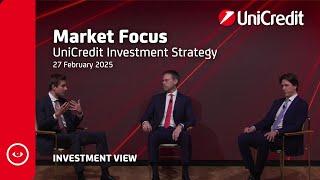  #UniCreditInvestmentStrategy | Market Focus, 27 February 2025