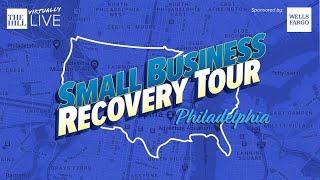 The Hill's Small Business Recovery Tour: Philadelphia