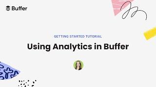 Buffer Analytics: The Complete Guide to Measuring Your Social Media Performance