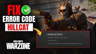 How to Fix Error Code HILLCAT in Warzone or Modern Warfare on PC | Call of Duty Error Code HILLCAT