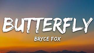 Bryce Fox - Butterfly (Lyrics)