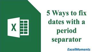 Excel: 5 Ways to convert dates with a period separator to a proper date