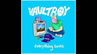 vaultboy - everything sucks [1 hours loop]