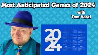 Tom's Top 10 Anticipated Games of 2024