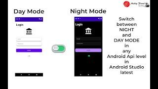 Switch between NIGHT and DAY MODE within your app at any android API level in Android Studio latest