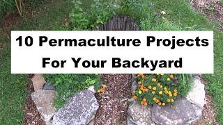 10 Permaculture Projects For Your Backyard
