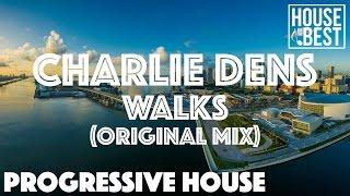 Charlie Dens - Walks (Original Mix)