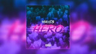 WAVE$ - HERO (prod. by TinoBeats x DVDN)