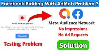 "No fill from ad source" for both Admob and Facebook Audience Network in Mediation Test Suite