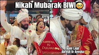 Nikah Mubarak Biwi  Dono Rone Lage Ayesha Or Abresh | Sunnat Puri Hui | Fokats | Abresh & Zeeshan