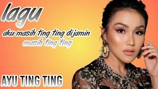 Lagu saya masih ting ting||ayu ting ting