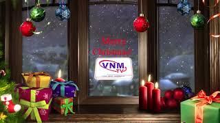 Merry Christmas to all...From VNMTV Family