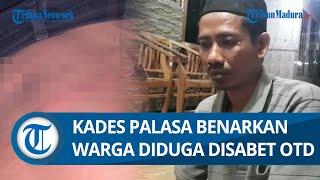 Kades Palasa Kecamatan Talango Sumenep Benarkan Soal Video Warganya Diduga Disabet Orang Tak Dikenal