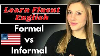Formal vs informal English words #AmericanEnglish