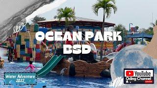 Ocean Park BSD (Water Adventure 2022)