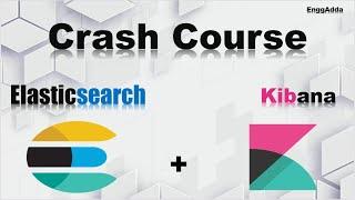 Elasticsearch + Kibana Crash Course for Beginners | Elasticsearch | Kibana | EnggAdda