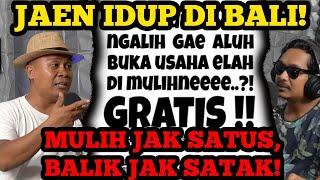 DEFINISI JAEN IDUP DI BALI YANG SESUNGGUHNYA??? NGALIH GAE ALUH, BUKA USAHA ELAH, DIMULIHNE GRATIS..