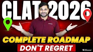 CLAT 2026: Complete Roadmap & Section-Wise Preparation Strategy | CLAT 2026 Preparation Strategy