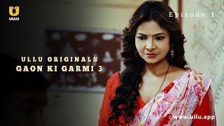 Ladke Ko Mila Gharwalo Se Taana | Gaon Ki Garmi | S-03 | Episode - 01 | Ullu Originals | Ullu App