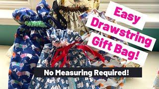 Easy Fabric Drawstring Gift Bag - with No Measuring! (Lined and Unlined versions)