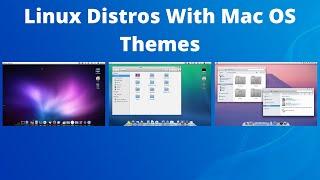 Linux Distros With Mac OS Themes