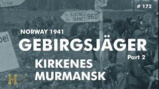 172 #Norway 1941 ▶ Gebirgsjäger Mountain Troops "Unternehmen Silberfuchs" (2/2) Kirkenes Murmansk