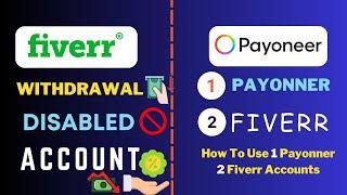 1 Payonner Ko 2 Fiverr Accounts Kye Sath Kysi Use Krye  || How To Withdrawal Fiverr Disabled Account