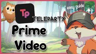 Teleparty Prime Video 2025 | Guide Glimpse