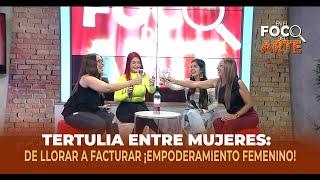 Tertulia entre Mujeres: De Llorar a Facturar – ¡Empoderamiento Femenino!