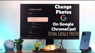 Chromecast with Google TV: Change Background Photos Using Google Photos!
