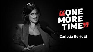 Carlotta Bertotti, una macchia che diventa bellezza - One More Time