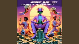 LAST DANCE AT THE STRIP CLUB (feat. ALMIGHTY GREEN) (Radio Edit)