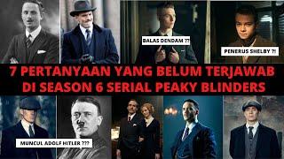 7 PERTANYAAN YANG BELUM TERJAWAB DI FINAL SEASON SERIAL PEAKY BLINDERS - FAKTA FILM !!!