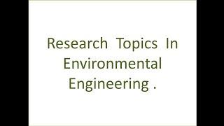 Research Topics On Environmental Engineering ...