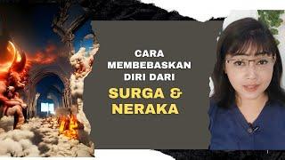 ORANG SPIRITUAL KOK JADI TIDAK PEDULI "SURGA NERAKA" LAGI?