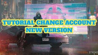 TUTORIAL CHANGE ACCOUNT MODERN STRIKE ONLINE