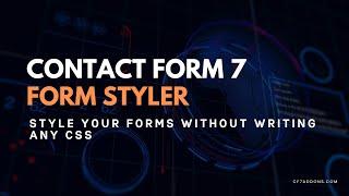 How to style your Contact Form 7 Form without CSS/Coding | Contact Form 7 Styler