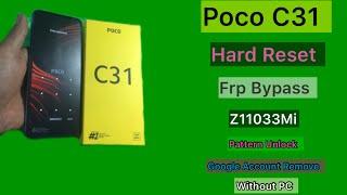 Poco C31 Frp Bypass | Google Account Remove | Hard Reset | (Z11033Mi) Pattern Unlock Without PC %