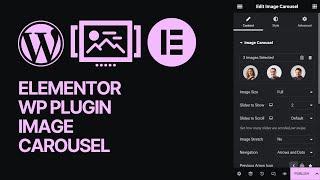 How To Use Elementor WordPress Plugin Image Carousel Widget For Free? Guide