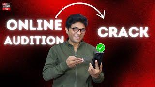 ONLINE AUDITION कैसे CRACK करें ? | HOW TO CRACK ONLINE AUDITIONS | #audition #bollywood