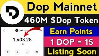 DOP Mainnet Airdrop Reward 460M Token || DOP Token listing update || Dop Mainnet Airdrop Task