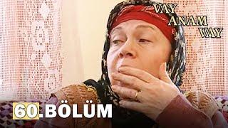 Vay Anam Vay 60. Bölüm - FULL BÖLÜM FİNAL