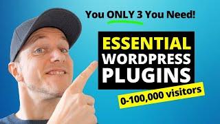 The ONLY 3 Wordpress Plugins You Really Need (0-100,000 Visitors)