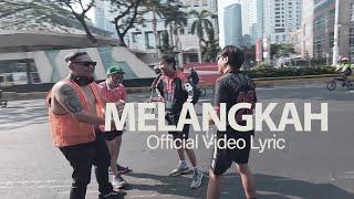 MELANGKAH [ Official Video Lyric ]